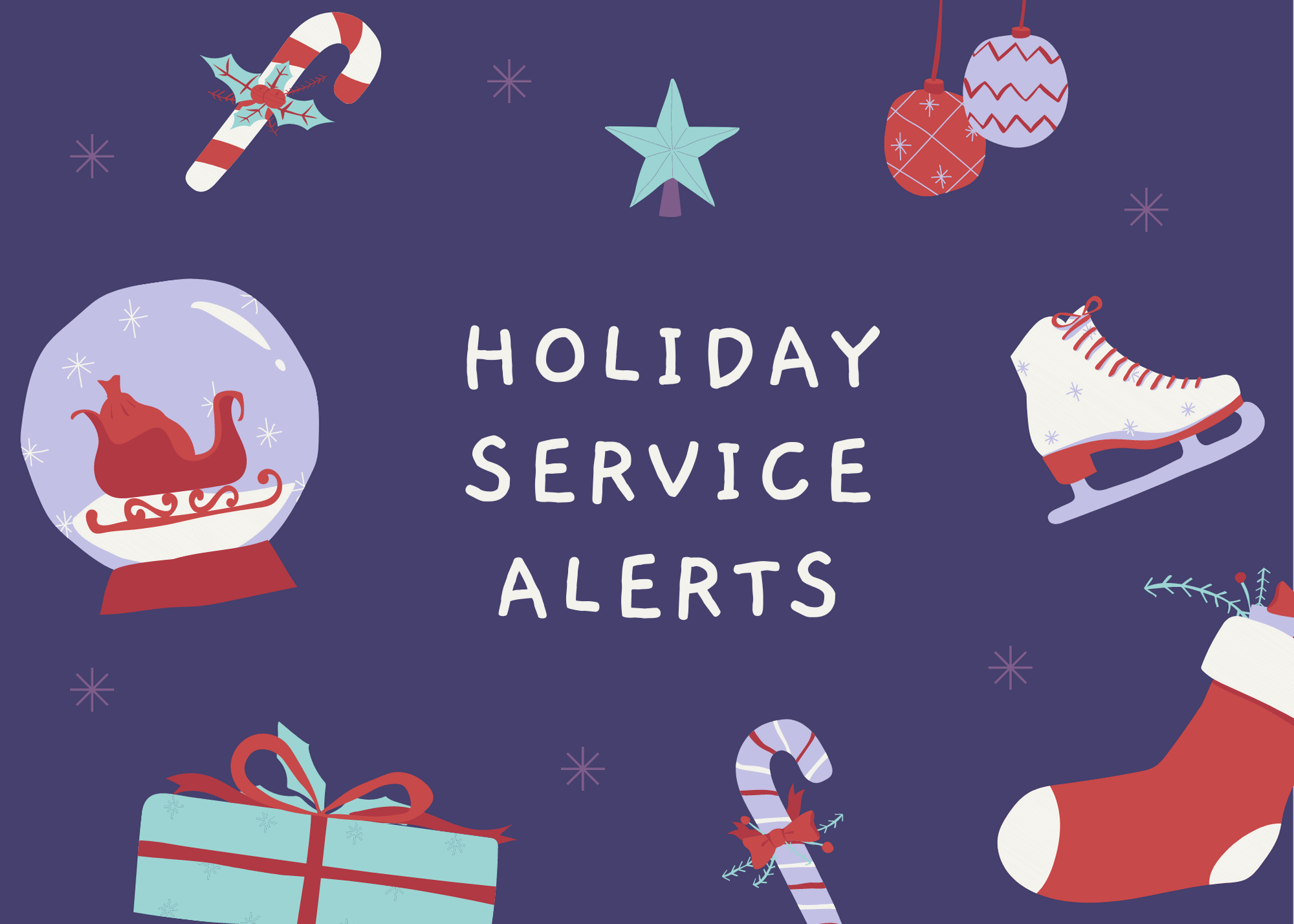 Service Alert: 2020-21 Holiday Schedules